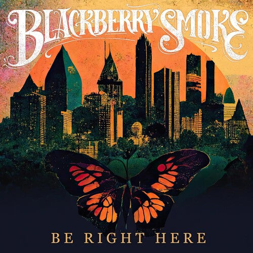 Blackberry Smoke - Be Right Here album cover.