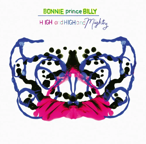 Bonnie “Prince” Billy - High and High and Mighty album cover.