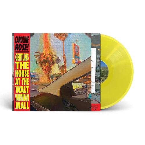 Caroline Rose - Gentling the Horse at the Walt Whitman Mall album cover and yellow vinyl.