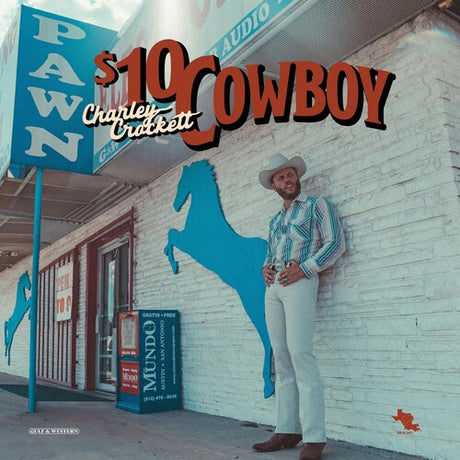 Charley Crockett - $10 Cowboy album cover. 