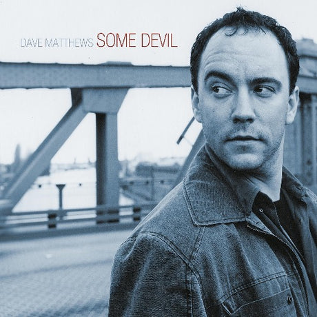 Dave Matthews - Some Devil album cover. 