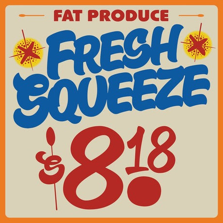 Fat Produce - Fresh Squeeze album cover. 