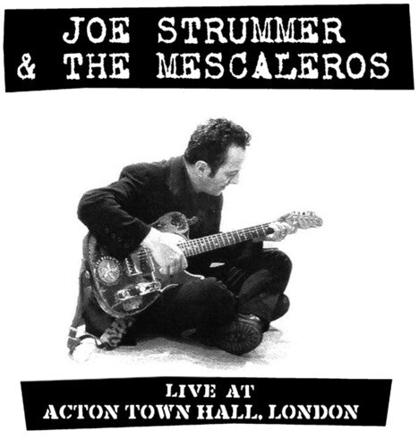 Joe Strummer & The Mescaleros - Live at Acton Town Hall album cover.