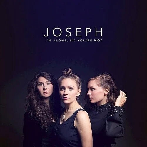 Joseph - I'm Alone, No You're Not album cover