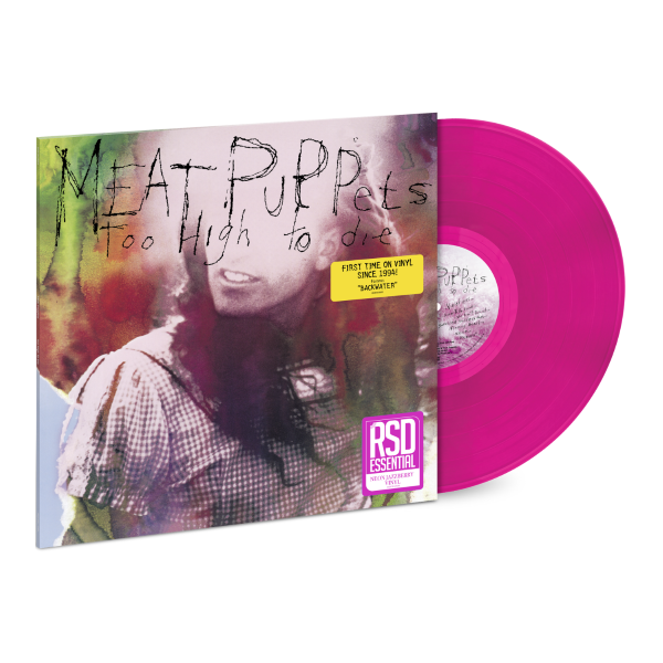 Meat Puppets "Too High to Die" album cover shown with a neon fushia colored vinyl record