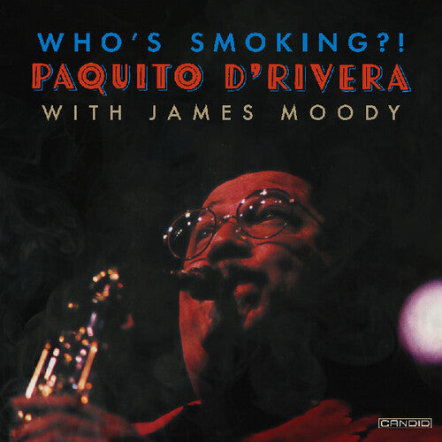Paquito D’Rivera - Who's Smoking?! album cover.