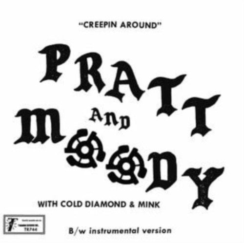Pratt & Moody w/ Cold Diamond & Mink - Creeping Around 7" cover.