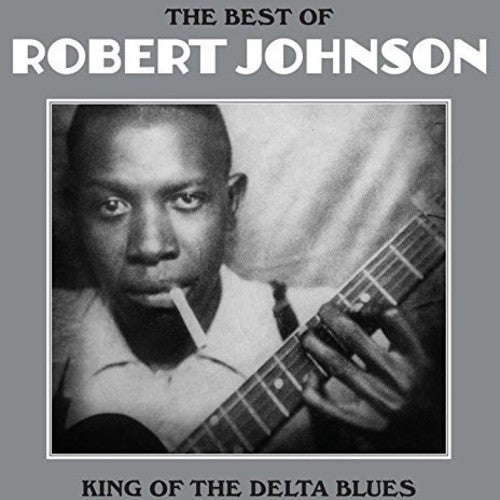 Robert Johnson - The Best of Robert Johnson album cover.