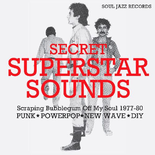 Soul Jazz Records Presents - Secret Superstar Sounds: Scrapping Bubblegum Off My Soul 1977-80 album cover.