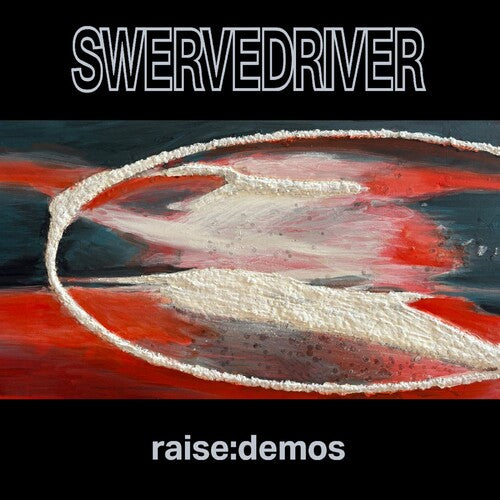 Swervedriver - Raise: Demos album cover