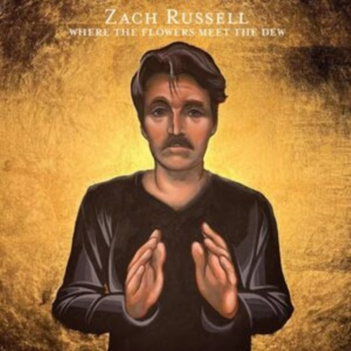 Zach Russell - Where The Flowers Meet The Dew album cover.
