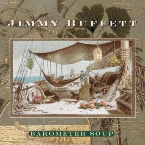 Jimmy Buffett - Barometer Soup album cover.