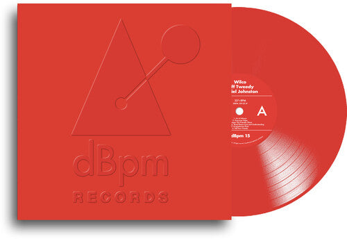 Wilco/Jeff Tweedy/Daniel Johnston -
dBpm 15 with a red vinyl record