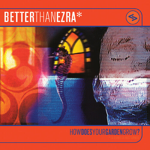 Better Than Ezra - How Does Your Garden Grow? album cover