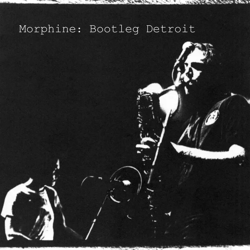 Morphine -Bootleg Detroit album cover