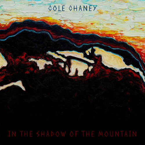 Cole Chaney - In The Shadow Of The Mountain album cover