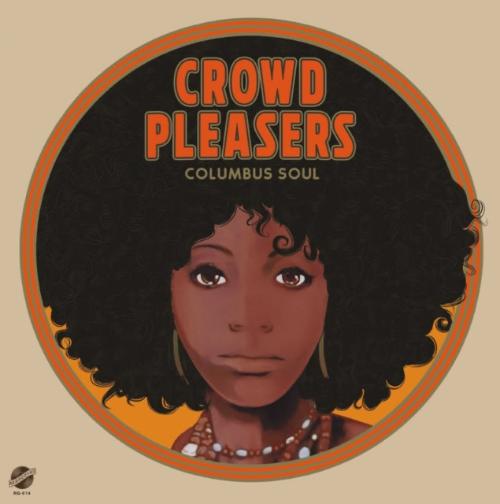 Crowd Pleasers - Columbus Soul: The 7000 Dollar Acetate album cover.
