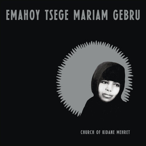 Emahoy Tsege Mariam Gebru - Church of Kidane Mehret album cover