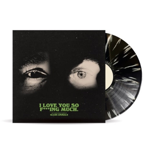 Glass Animals - I Love You So F***ing Much album cover and black / white splatter vinyl.