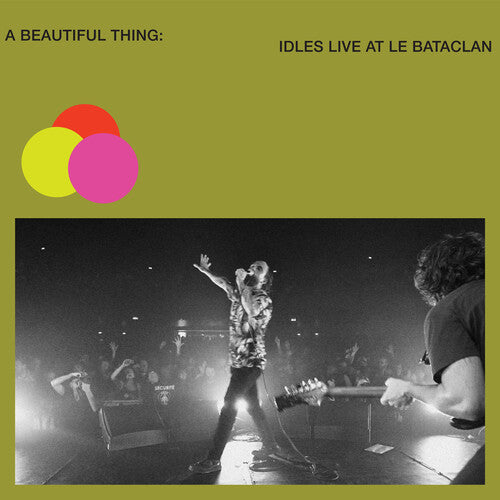 Idles - A Beautiful Thing: IDLES Live at Le Bataclan album cover.