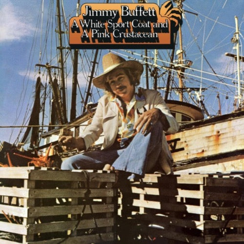 Jimmy Buffett - A White Sport Coat And A Pink Crustacean album cover.