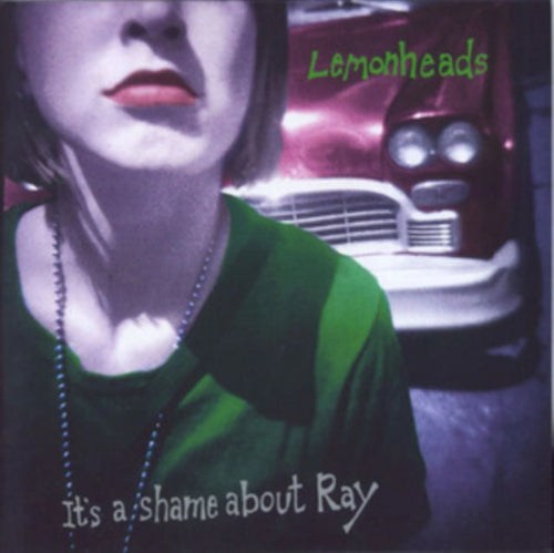 Lemonheads - It's A Shame About Ray album cover.