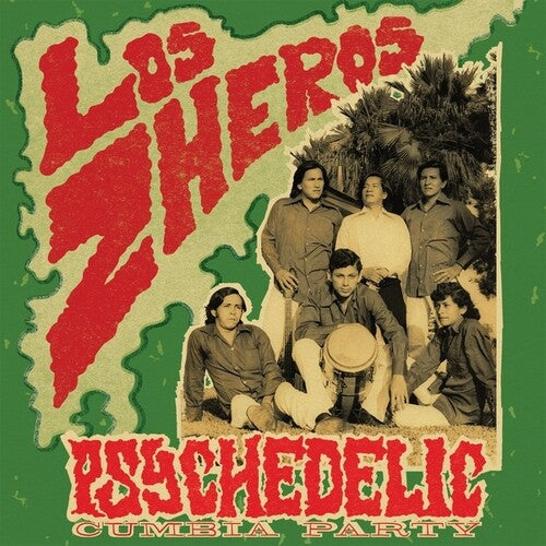 Los Zheros - Psychedelic Cumbia Party album cover.