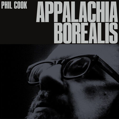 Phil Cook - Appalachia Borealis album cover.