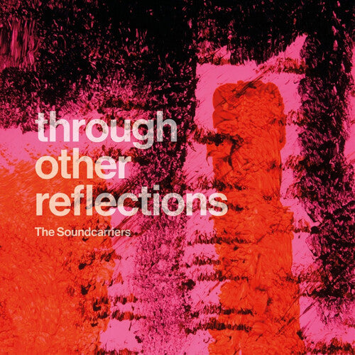 The Soundcarriers Through Other Reflections album cover