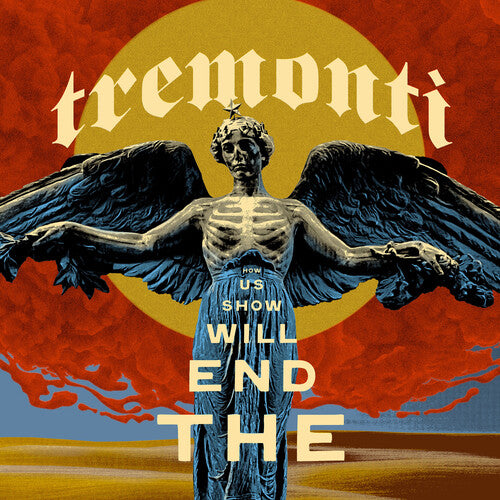 Tremonti - End Will Show Us How album cover.
