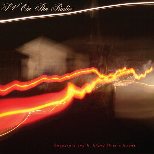 TV On the Radio - Desperate Youth, Blood Thirsty Babes album cover.