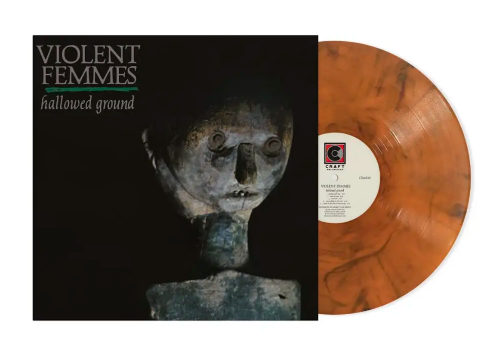 Violent Femmes - Hallowed Ground album cover and orange vinyl.