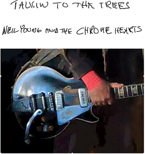 Neil Young and the Chrome Hearts - Talkin to the Trees album cover