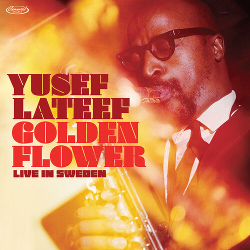 Yusef Lateef - Golden Flower: Live in Sweden album cover