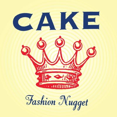 Cake - Fashion Nugget album cover
