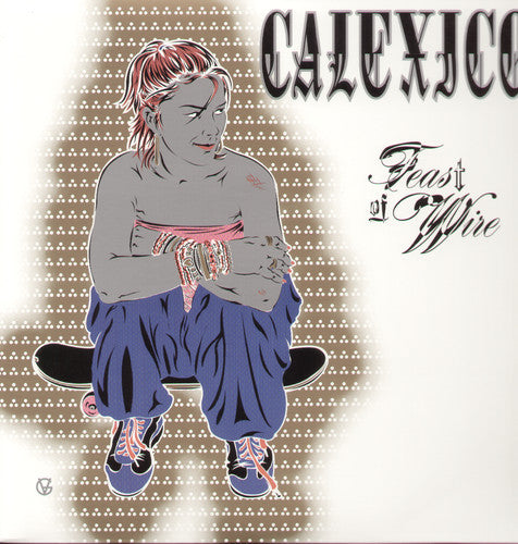 Calexico - Feast of Wire album cover.