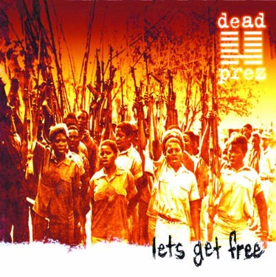 Dead Prez - Let's Get Free album cover