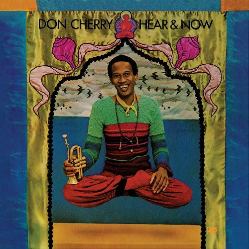 Don Cherry - Hear & Now album cover.