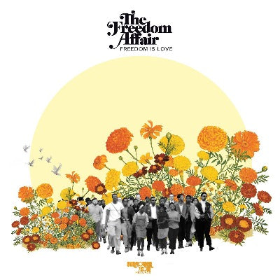 The Freedom Affair - Freedom Is Love album cover