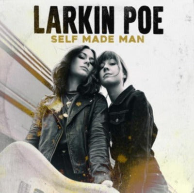 Larkin Poe - Self Made Man album cover