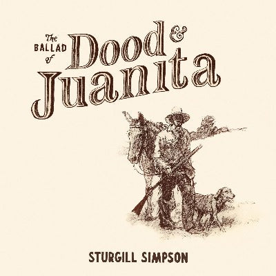 Sturgill Simpson - The Ballad of Dood & Juanita album cover