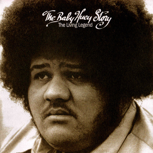 Baby Huey - The Baby Huey Story: A Living Legend album cover.