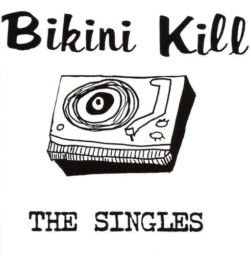 Bikini Kill - The Singles album cover.