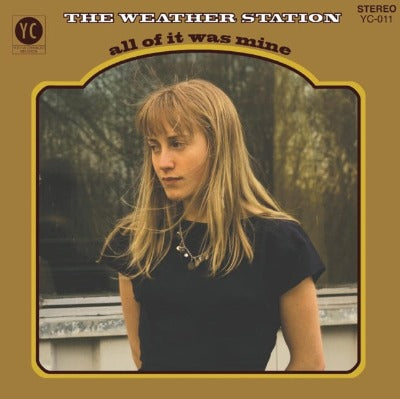 The Weather Station All of it was Mine Album Cover