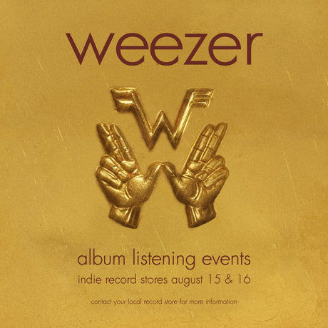 Gold backdrop with 'Weezer' written above the Weezer W logo and hands making a W all above text that reads "album listening events"