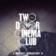 Two Door Cinema Club - Tourist History (15th Anniversary) 