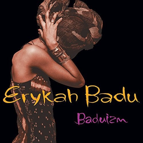 Album cover with 'Erykah Badu' and 'Baduizm' text, featuring Erykah in a patterned outfit.