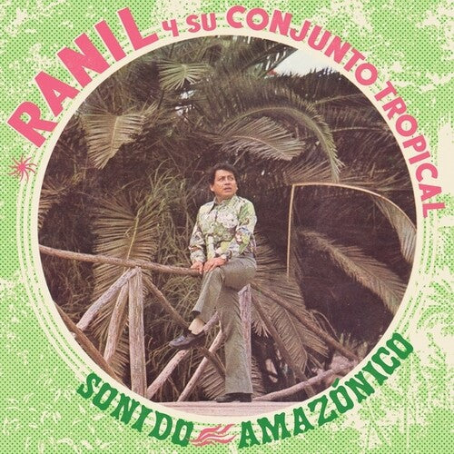 Ranil Y Su Conjunto Tropical "Sonido Amazonico" album cover