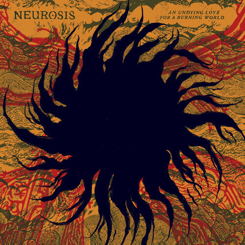 Neurosis - An Undying Love For A Burning World album cover