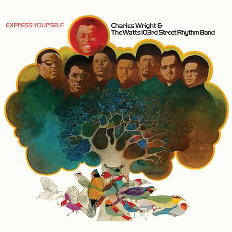 Express Yourself album cover with a group of men and colorful birds, featuring the text 'Express Yourself' and 'Charles Wright & The Watts 103rd Street Rhythm Band'.